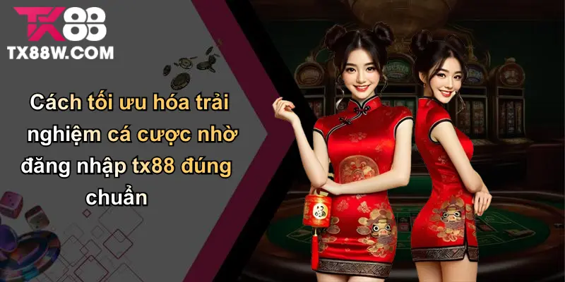 Đăng Nhập TX88 Cá Cược An Toàn, Tiện Lợi Cho Người Chơi Việt 4 Cách tối ưu hóa trải nghiệm cá cược nhờ đăng nhập tx88 đúng chuẩn
