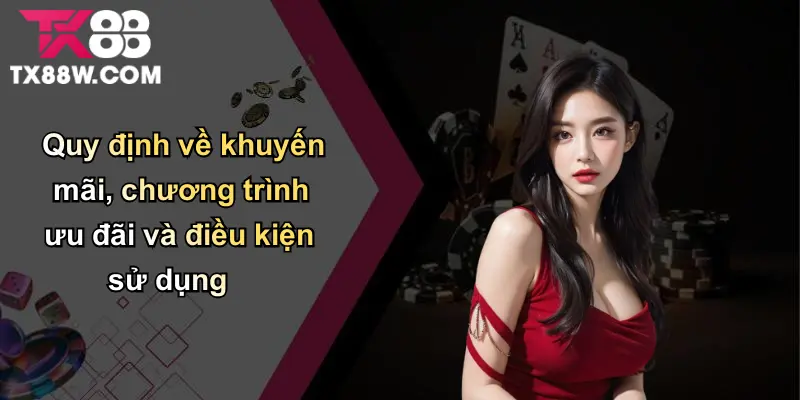 Điều Khoản Và Điều Kiện Sử Dụng Dịch Vụ Tại Nhà Cái TX88 3 Quy định về khuyến mãi, chương trình ưu đãi và điều kiện sử dụng