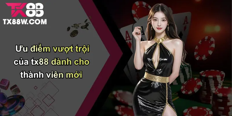 Đăng Ký TX88: Mở Cánh Cửa Đến Thế Giới Cá Cược Đỉnh Cao 3 Ưu điểm vượt trội của tx88 dành cho thành viên mới
